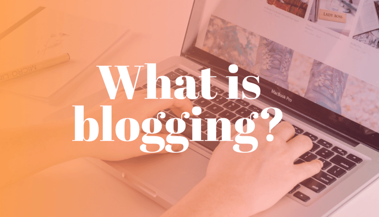 What is blogging?