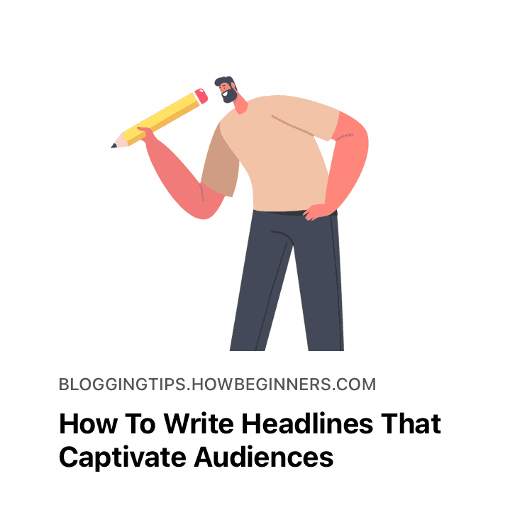 How To Write Headlines That Captivate Audiences